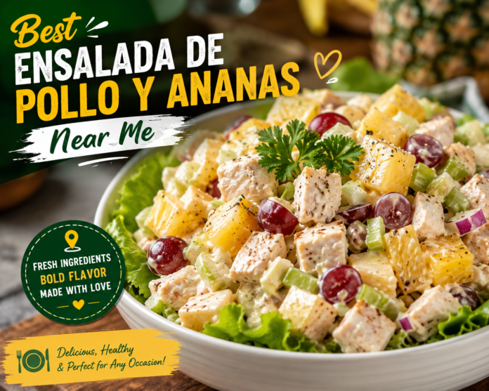 Best Ensalada de Pollo y Ananas Near Me